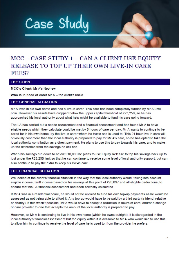 MCC Case Study 1 - Using equity release to top up live-in care