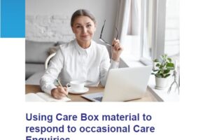 Guide to using Care Box to respond to occasional care enquiries